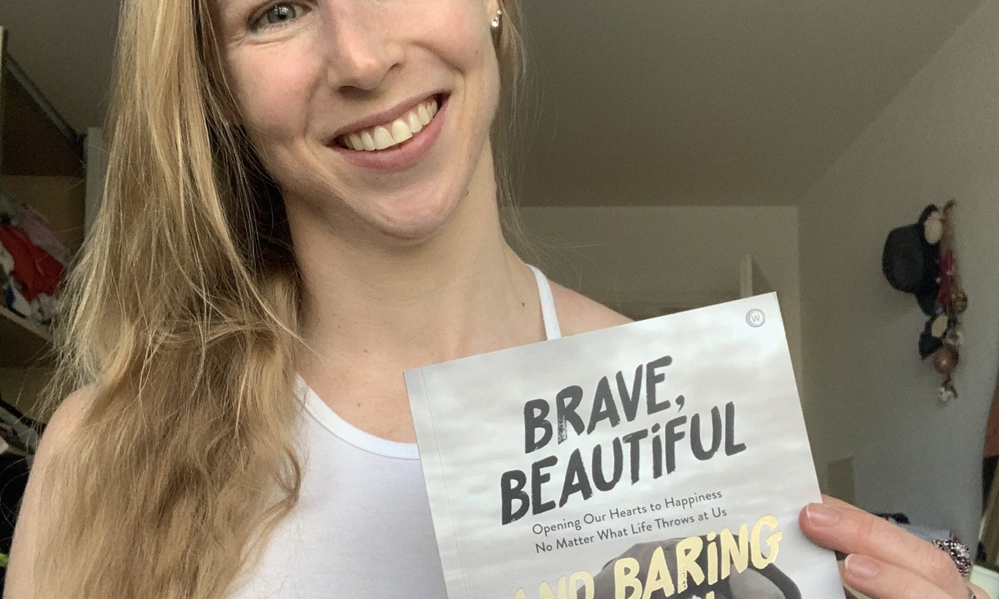 Brave, Beautiful and Baring it All – Why I wrote my Book and Extracts from It
