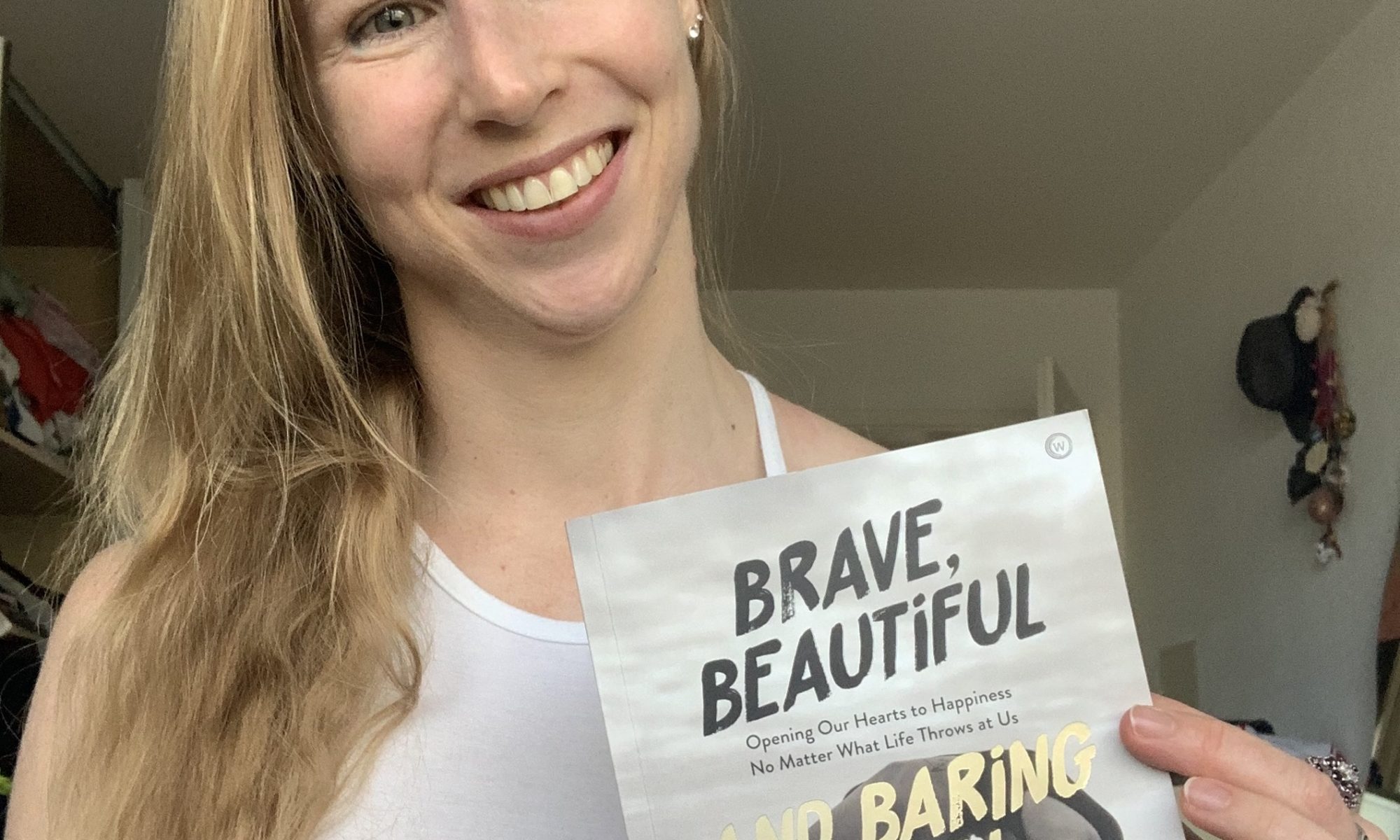 Brave, Beautiful and Baring it All – Why I wrote my Book and Extracts from It